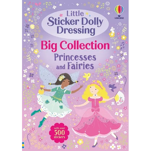 Little Sticker Dolly Dressing Big Collection: Princesses and Fairies