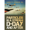 Particles in a Stream D-Day and After