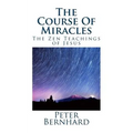 The Course Of Miracles: The Zen Teachings of Jesus
