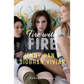Fire with Fire