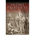 The Fallible Prophets of New Calvinism: An Analysis, Critique, and Exhortation Concerning the Contemporary Doctrine of Fallible Prophecy