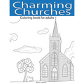 Charming Churches: Adult Coloring Book