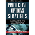 Protective Options Strategies: Married Puts and Collar Spreads