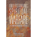 Understanding Spiritual Warfare: A Comprehensive Guide