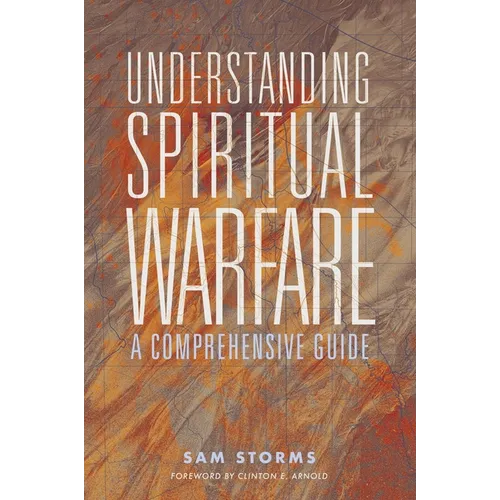 Understanding Spiritual Warfare: A Comprehensive Guide