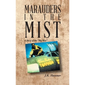Marauders in the Mist: A Story of the "Big War"