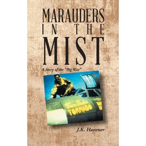 Marauders in the Mist: A Story of the "Big War"