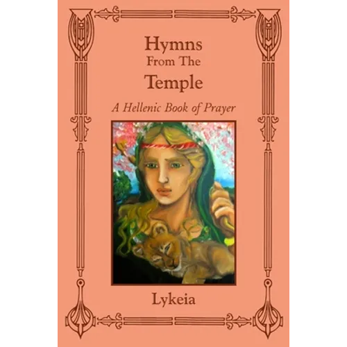 Hymns From The Temple: A Hellenic Book of Prayer