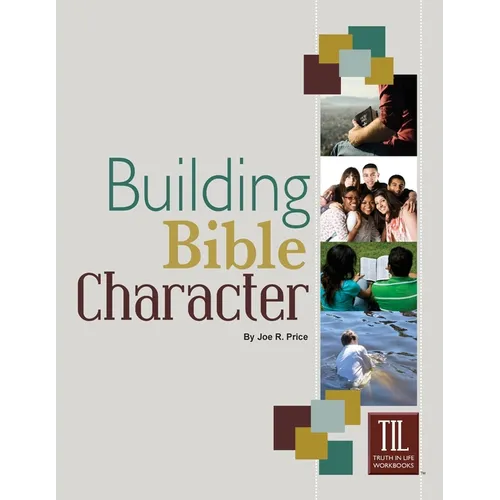 Building Bible Character: Helping Teens Rise Above the World