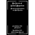 The Secrets of Animal Magnetism: Mesmerism, Clairvoyancy, and Mind Reading