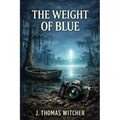 The Weight of Blue