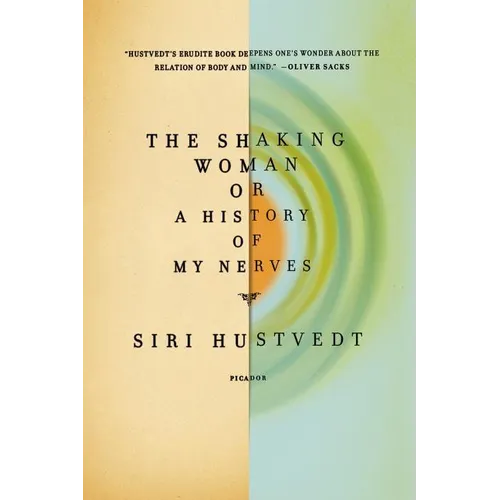 The Shaking Woman or a History of My Nerves