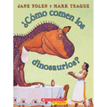 ¿Cómo Comen Los Dinosaurios? (How Do Dinosaurs Eat Their Food?)