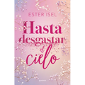 Hasta Desgastar El Cielo / Until the Sky Is Worn Out