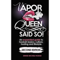 Vapor Queen Said So