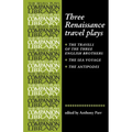 Three Renaissance Travel Plays