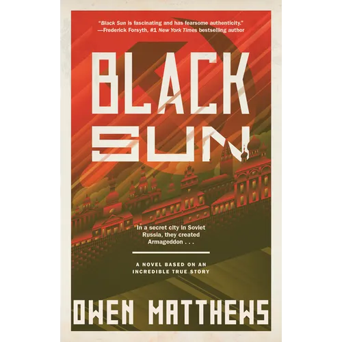 Black Sun: A Novel Based on an Incredible True Story