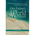 Our Father's World: Mobilizing the Church to Care for Creation