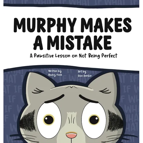 Murphy Makes a Mistake: A Pawsitive Lesson on Not Being Perfect
