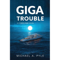 Giga Trouble: A cybercrime novel
