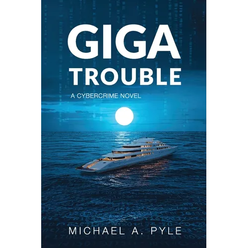 Giga Trouble: A cybercrime novel