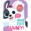 High Five Bunny! a Count-And-Squeak Book