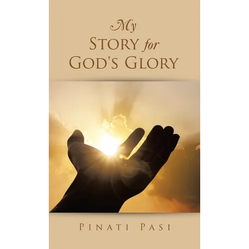 My Story for God's Glory