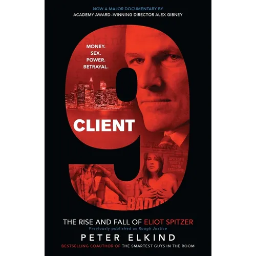 Client 9: The Rise and Fall of Eliot Spitzer