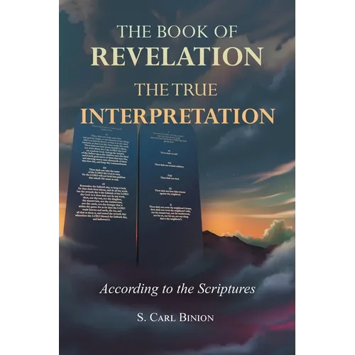 The Book of Revelation: The True Interpretation According to the Scriptures
