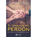 El Lenguaje del Perdón: El Matrimonio Es El Arte de Aprender a Vivir Juntos