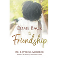 Come Back to Friendship