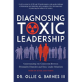 Diagnosing Toxic Leadership: Understanding the Connection Between Personality Disorders and Toxic Leader Behaviors