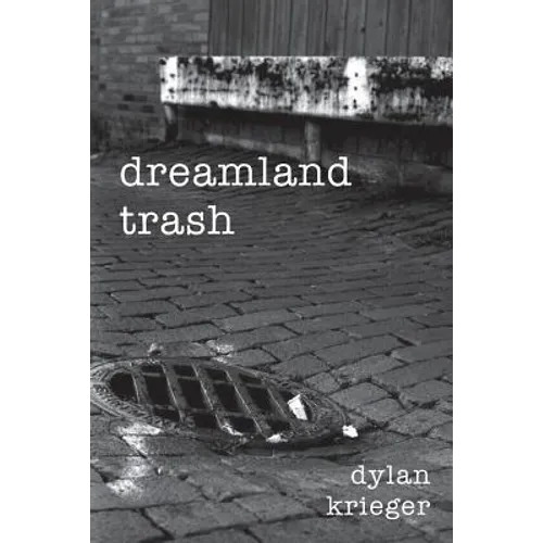dreamland trash