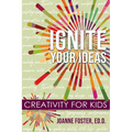 Ignite Your Ideas: Creativity for Kids