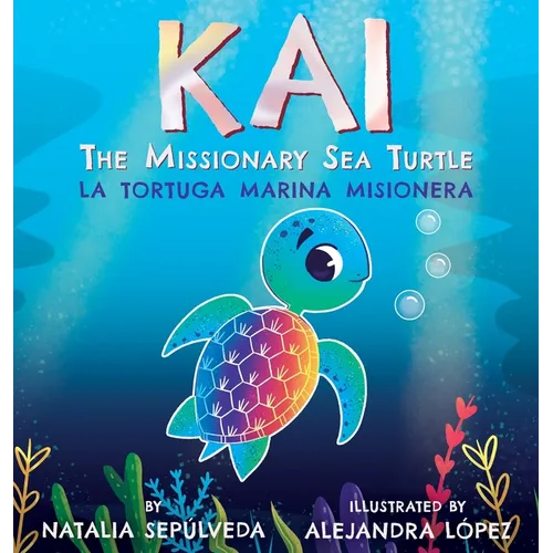 Kai The Missionary Sea Turtle Kai la tortuga marina misionera