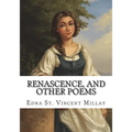 Renascence, and Other Poems