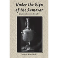 Under the Sign of the Samovar: poems of seven decades