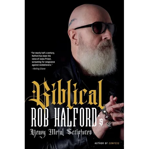 Biblical: Rob Halford's Heavy Metal Scriptures
