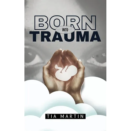 Born Into Trauma
