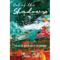 Out of the Shadows: Life on the Other Side of the Rainbow