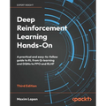Deep Reinforcement Learning Hands-On - Third Edition: A practical and easy-to-follow guide to RL from Q-learning and DQNs to PPO and RLHF