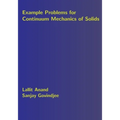 Example Problems for Continuum Mechanics of Solids