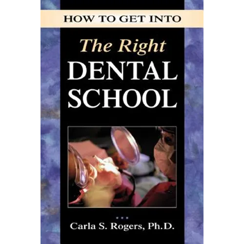 How to Get Into the Right Dental School
