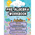 Summer Math Pre Algebra Workbook for Adults Bridge Building Activities: Essential Skills Practice Worksheets