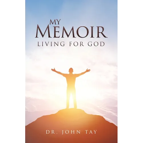 My Memoir: Living for God