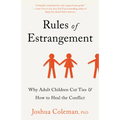 Rules of Estrangement: Why Adult Children Cut Ties & How to Heal the Conflict