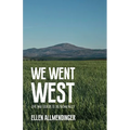 We Went West: Civil War Soldiers of the Yakima Valley