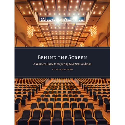Behind the Screen: A Winner's Guide to Preparing Your Next Audition