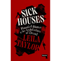 Sick Houses: Haunted Homes and the Architecture of Dread