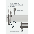 An Attempt at Exhausting a Place in Paris